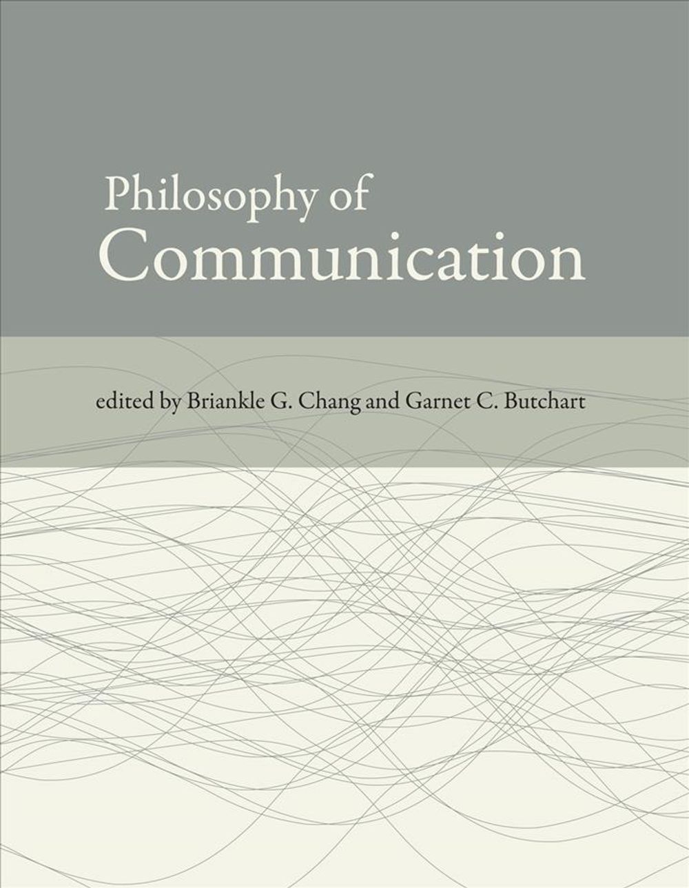 Philosophy of Communication by Briankle G. Chang - ISBN: 9780262516976