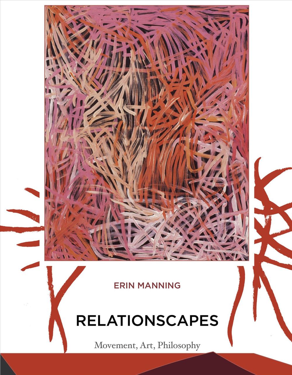 Relationscapes: Movement, Art, Philosophy by Erin Manning - ISBN: 9780262518000