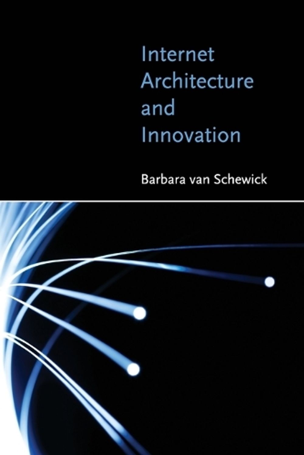 Internet Architecture and Innovation by Barbara van Schewick - ISBN: 9780262518048