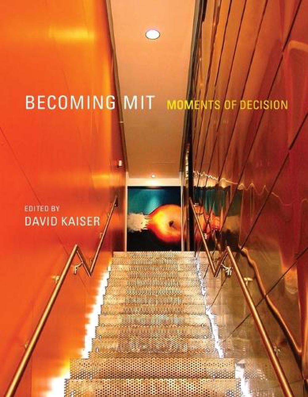 Becoming MIT by David Kaiser - ISBN: 9780262518154