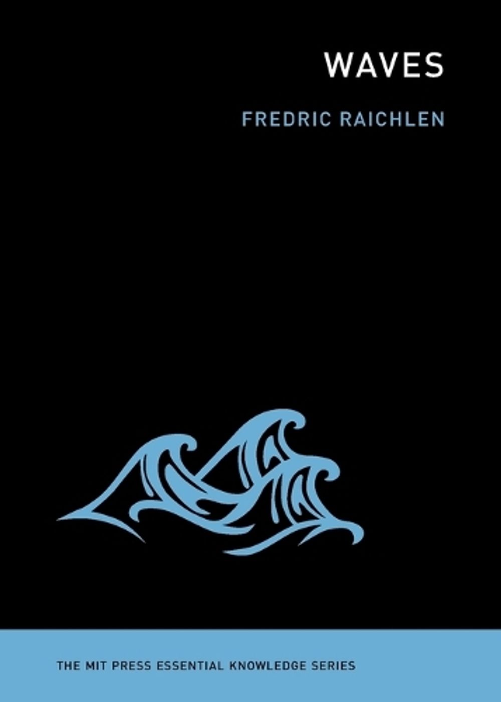 Waves by Fredric Raichlen - ISBN: 9780262518239