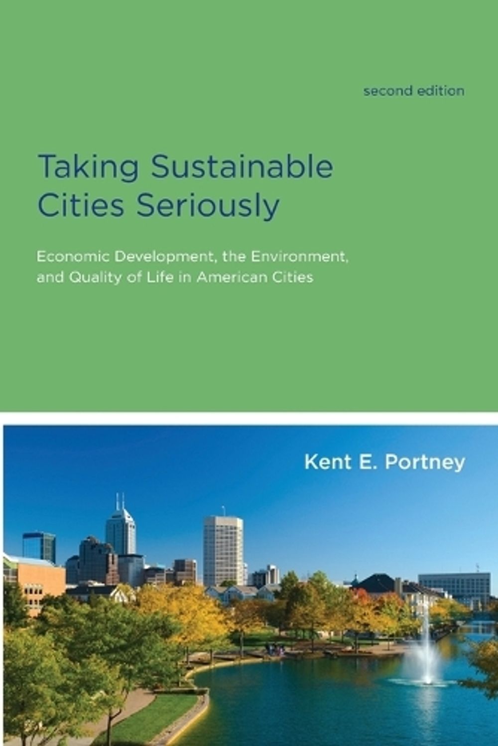 Taking Sustainable Cities Seriously by Kent E. Portney - ISBN: 9780262518277