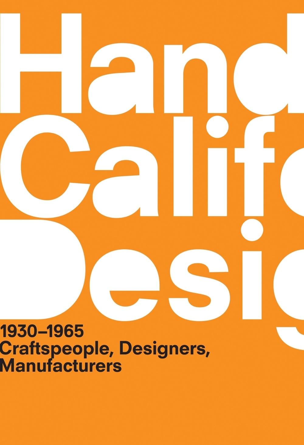 A Handbook of California Design, 1930–1965 by Bobbye Tigerman - ISBN: 9780262518383