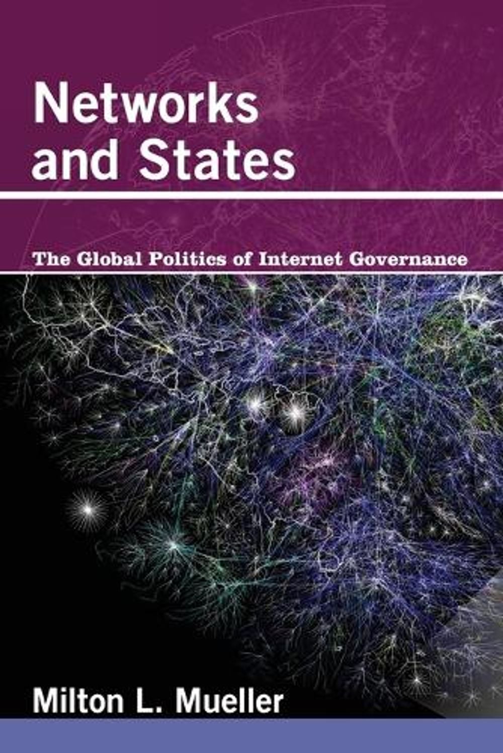 Networks and States by Milton L. Mueller - ISBN: 9780262518574