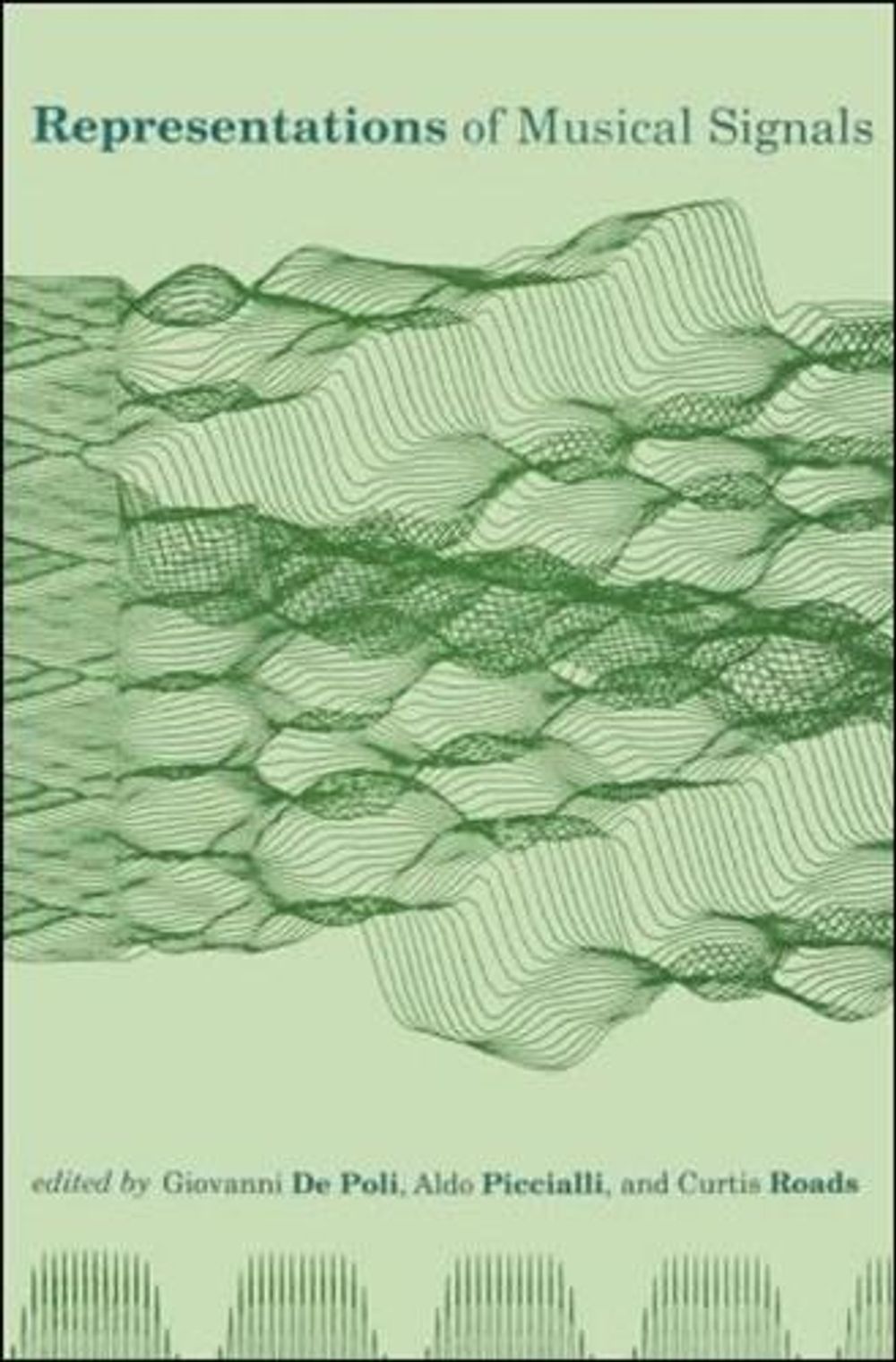 Representations of Musical Signals by Giovanni De Poli - ISBN: 9780262518963