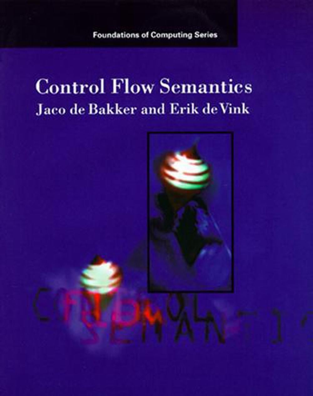 Control Flow Semantics by J.W. de Bakker - ISBN: 9780262518970