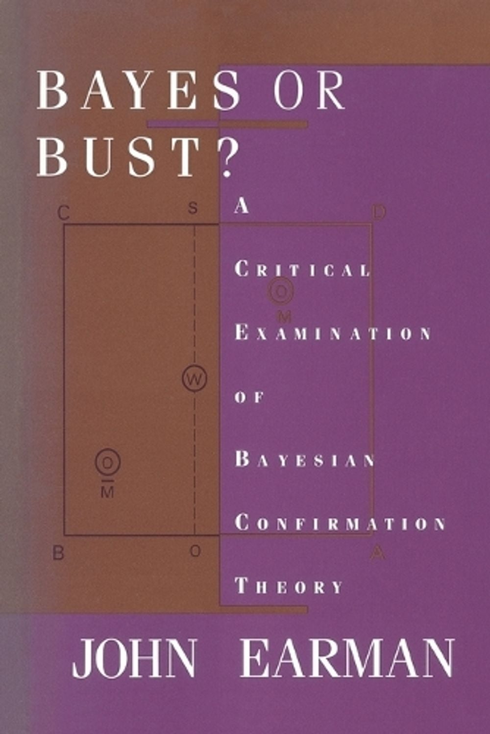 Bayes or Bust? by John Earman - ISBN: 9780262519007