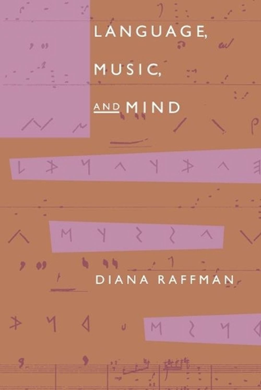 Language, Music, and Mind by Diana Raffman - ISBN: 9780262519359