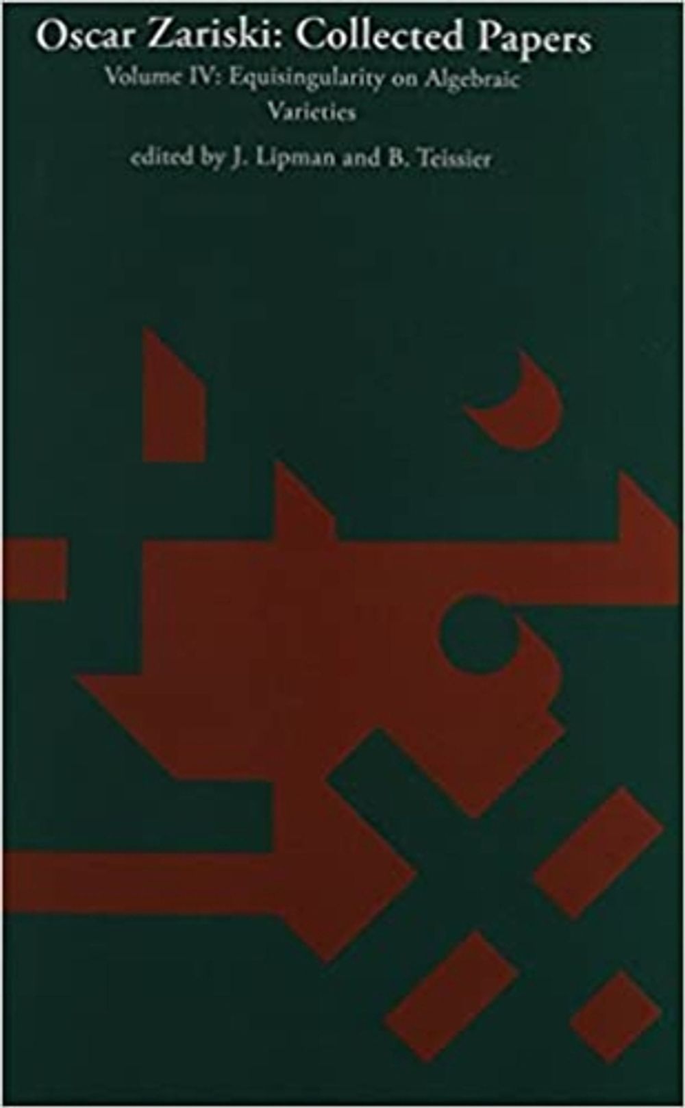 Oscar Zariski: Collected Papers, Volume 4 by Oscar Zariski - ISBN: 9780262519540