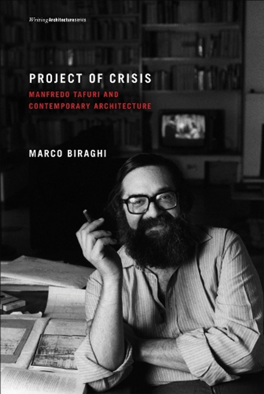 Project of Crisis by Marco Biraghi - ISBN: 9780262519564