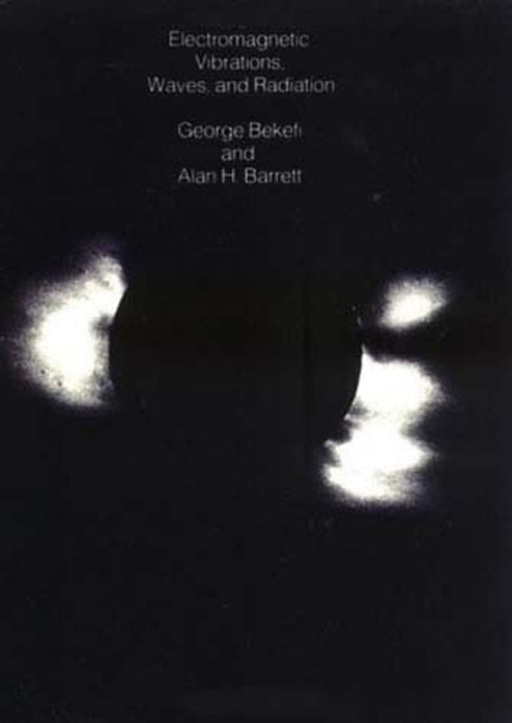 Electromagnetic Vibrations, Waves, and Radiation by George Bekefi - ISBN: 9780262520478