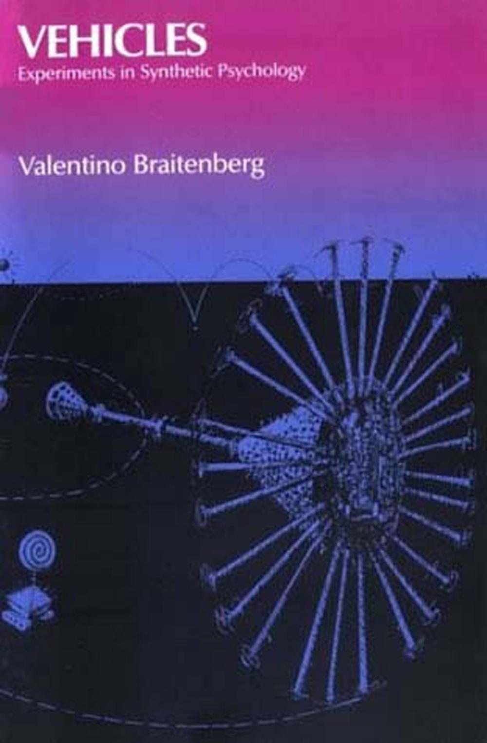 Vehicles by Valentino Braitenberg - ISBN: 9780262521123