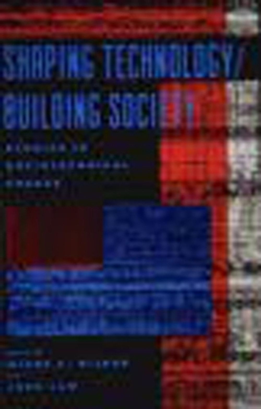 Shaping Technology / Building Society by Wiebe E. Bijker - ISBN: 9780262521949