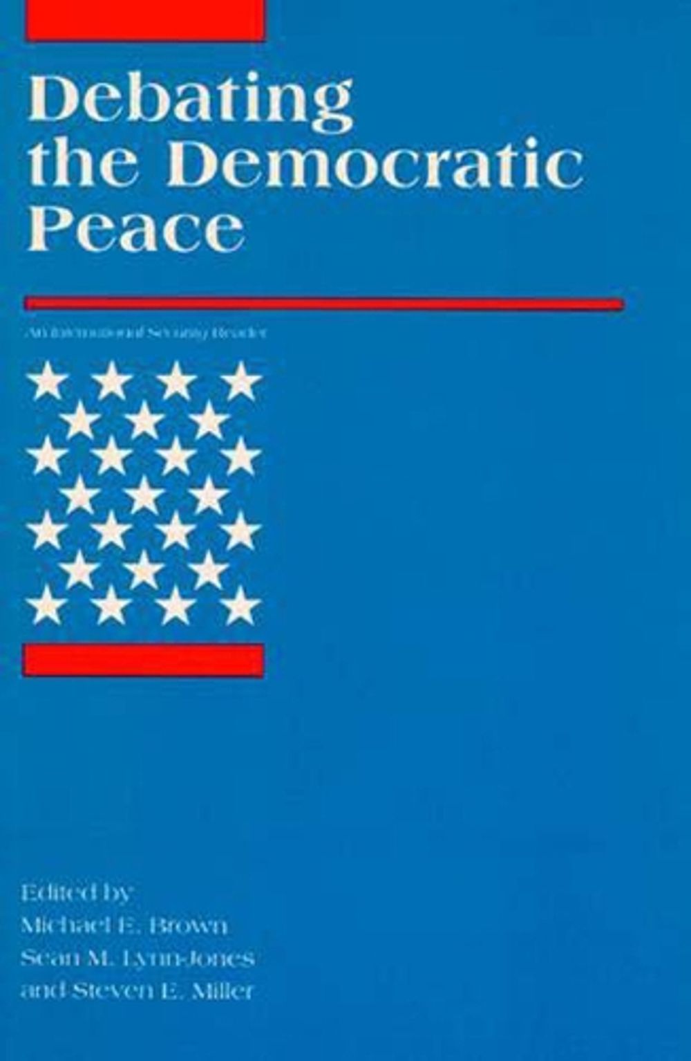 Debating the Democratic Peace by Michael E. Brown - ISBN: 9780262522137