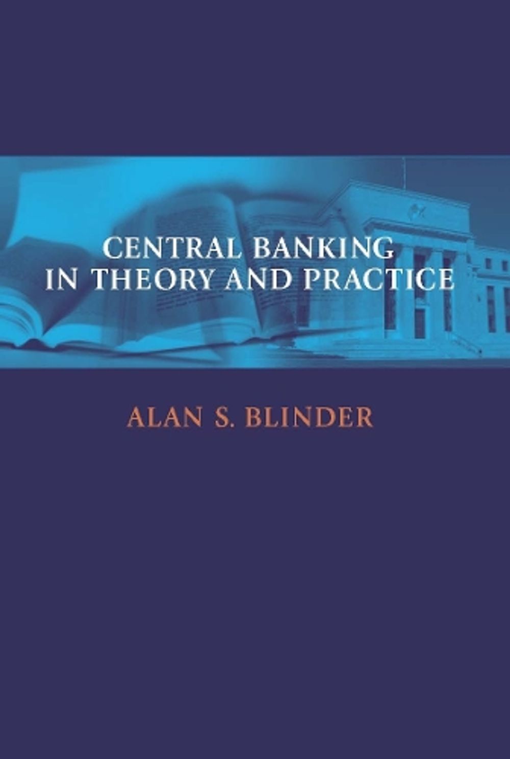 Central Banking in Theory and Practice by Alan S. Blinder - ISBN: 9780262522601