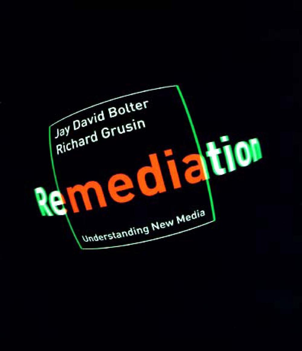 Remediation by Jay David Bolter - ISBN: 9780262522793