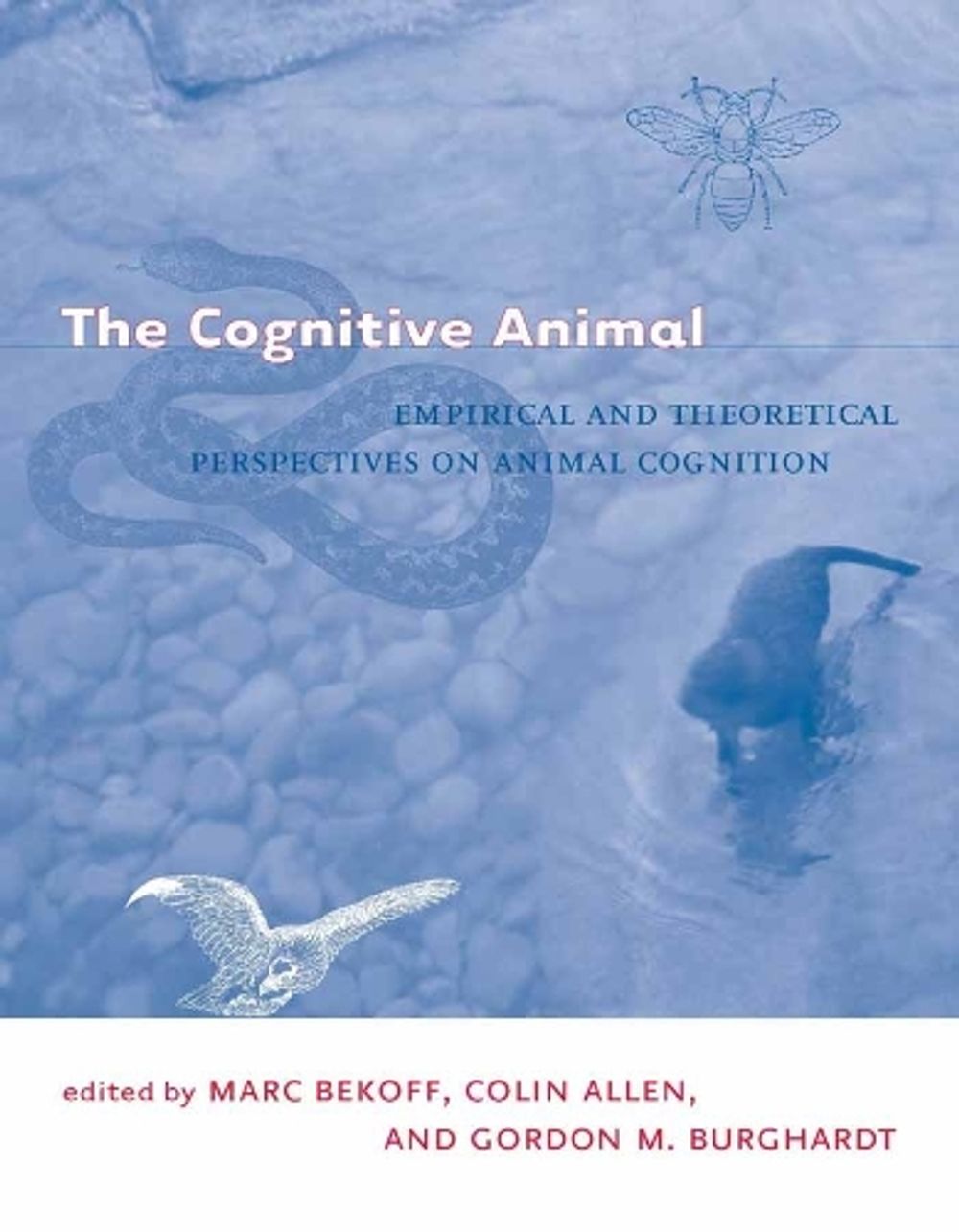 The Cognitive Animal by Marc Bekoff - ISBN: 9780262523226