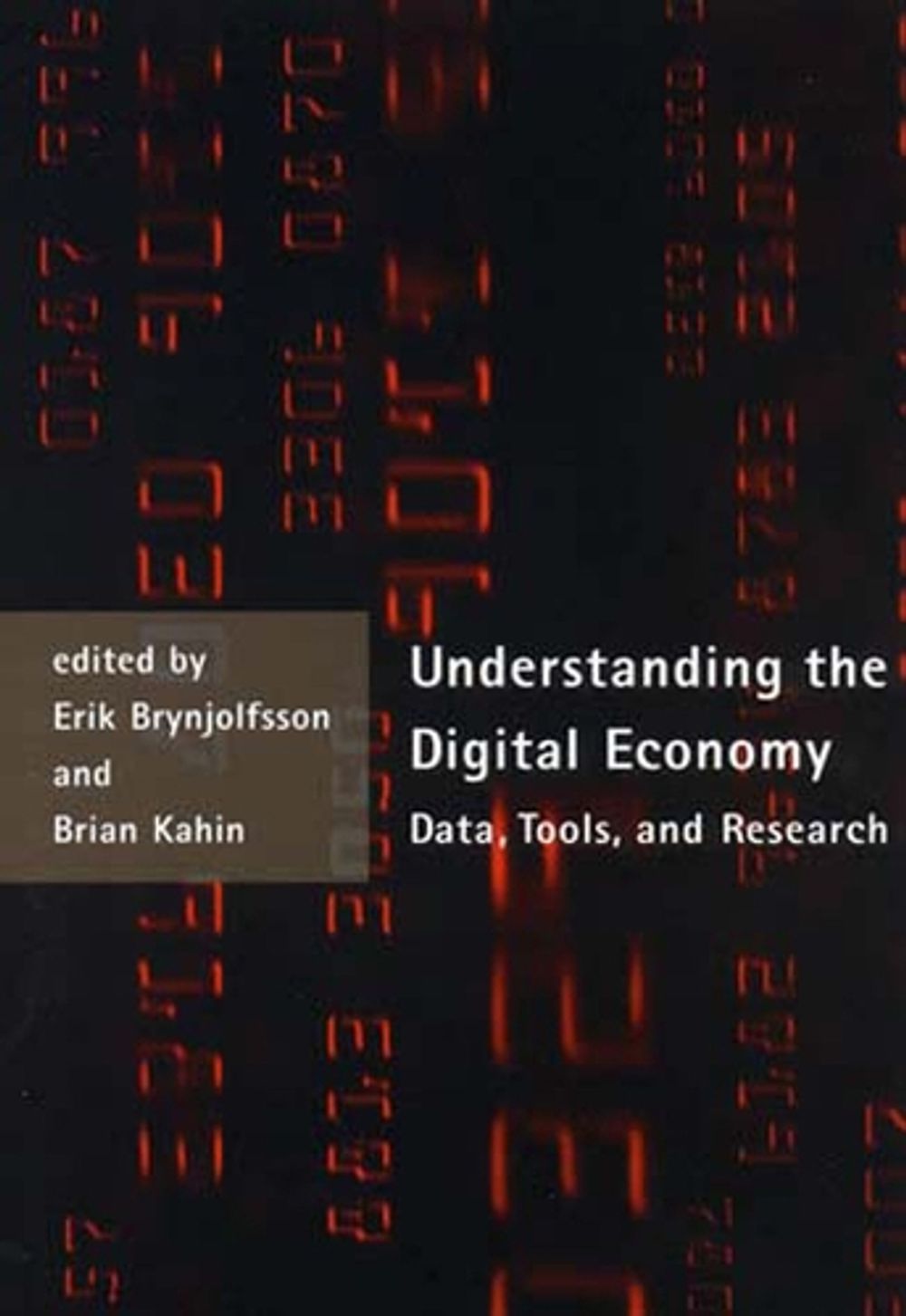 Understanding the Digital Economy by Erik Brynjolfsson - ISBN: 9780262523301