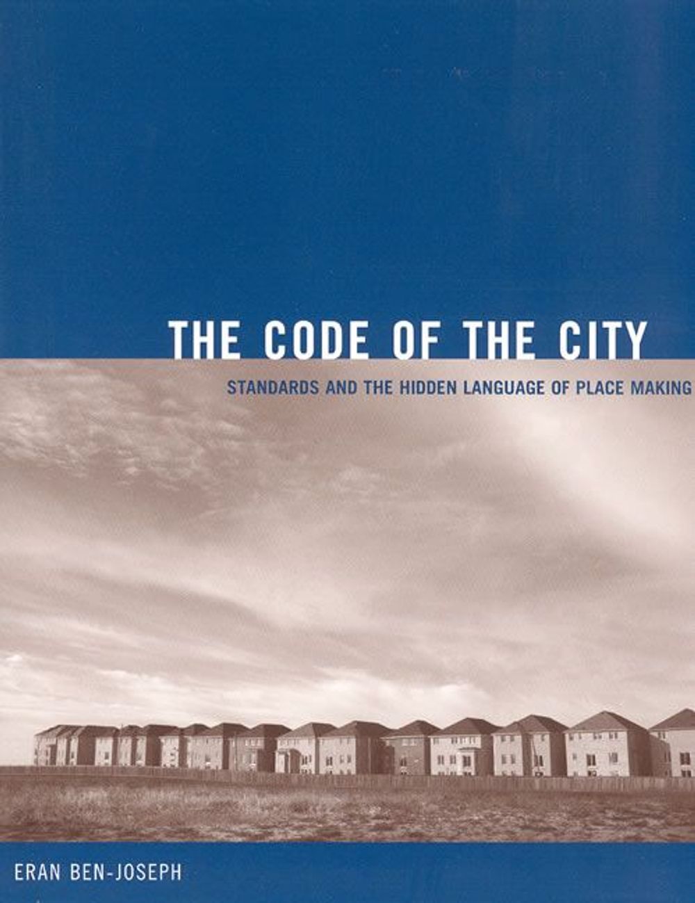The Code of the City by Eran Ben-Joseph - ISBN: 9780262524452