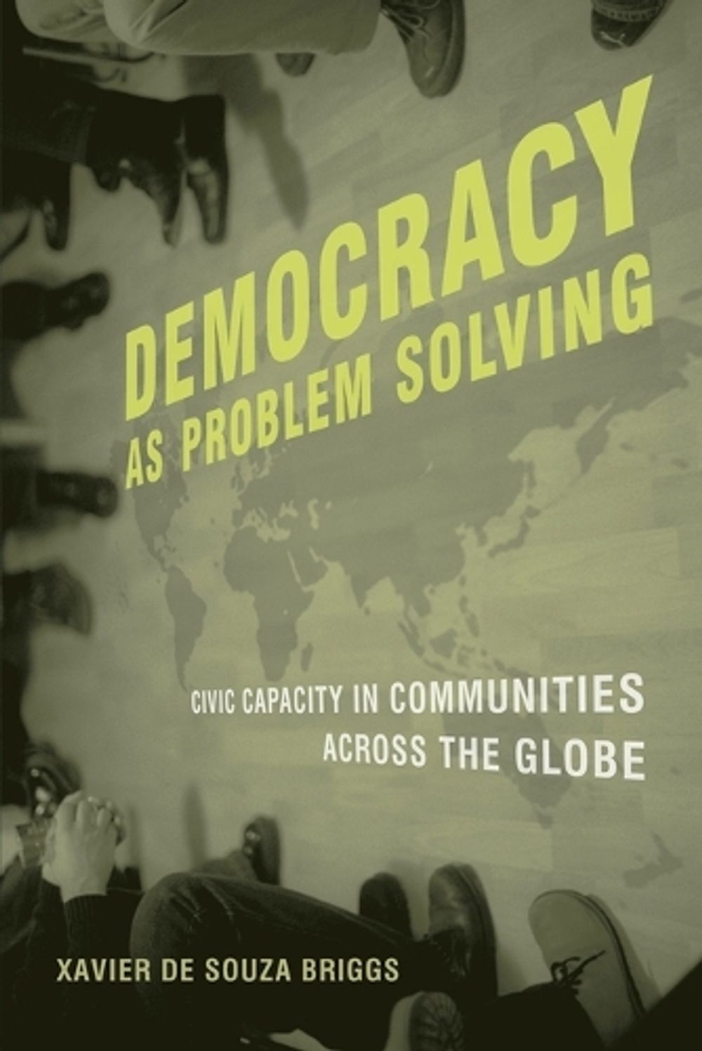 Democracy as Problem Solving by Xavier de Souza Briggs - ISBN: 9780262524858