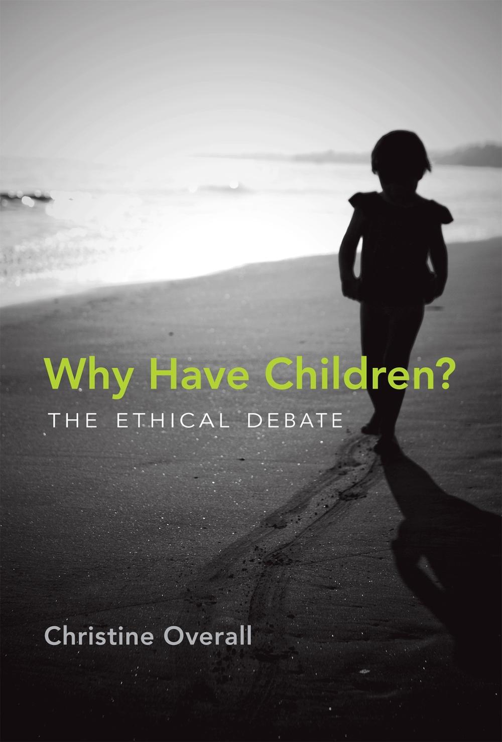 Why Have Children? by Christine Overall - ISBN: 9780262525299