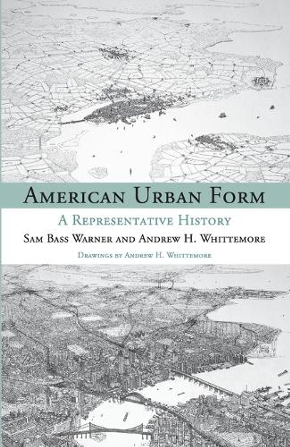 American Urban Form by Andrew Whittemore - ISBN: 9780262525329