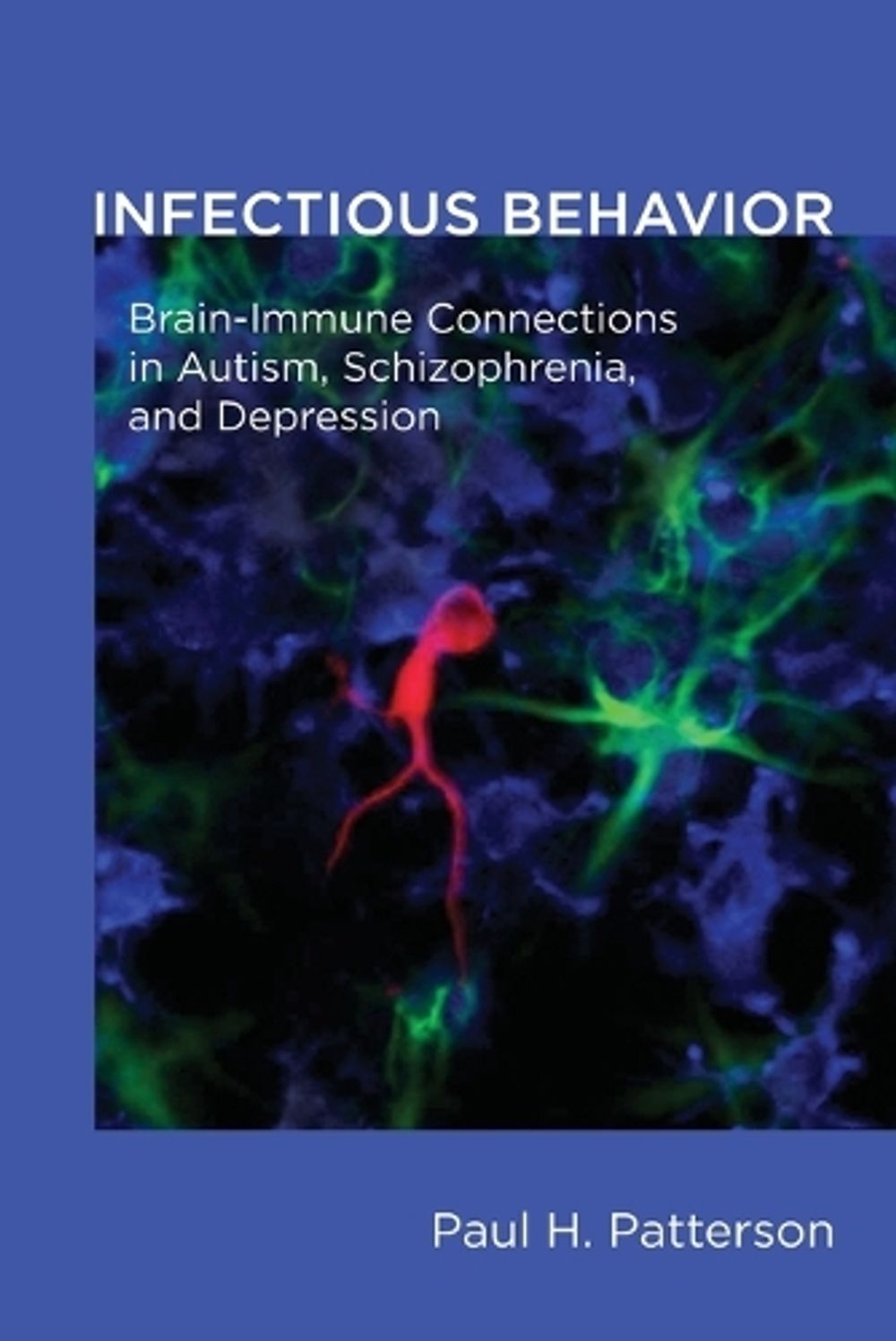 Infectious Behavior by Paul H. Patterson - ISBN: 9780262525343