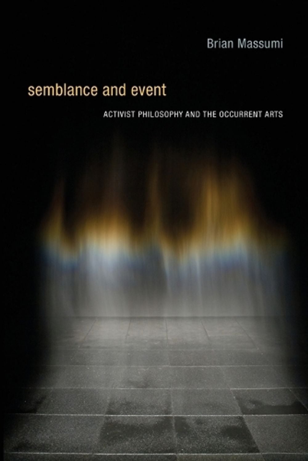 Semblance and Event by Brian Massumi - ISBN: 9780262525367