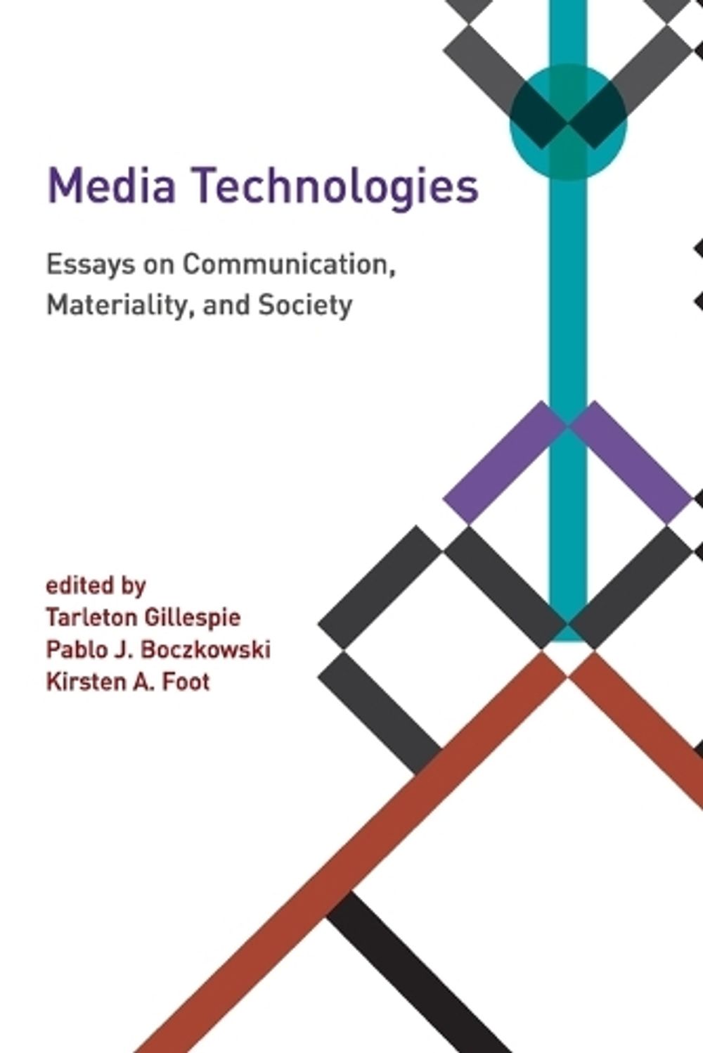 Media Technologies by Tarleton Gillespie - ISBN: 9780262525374