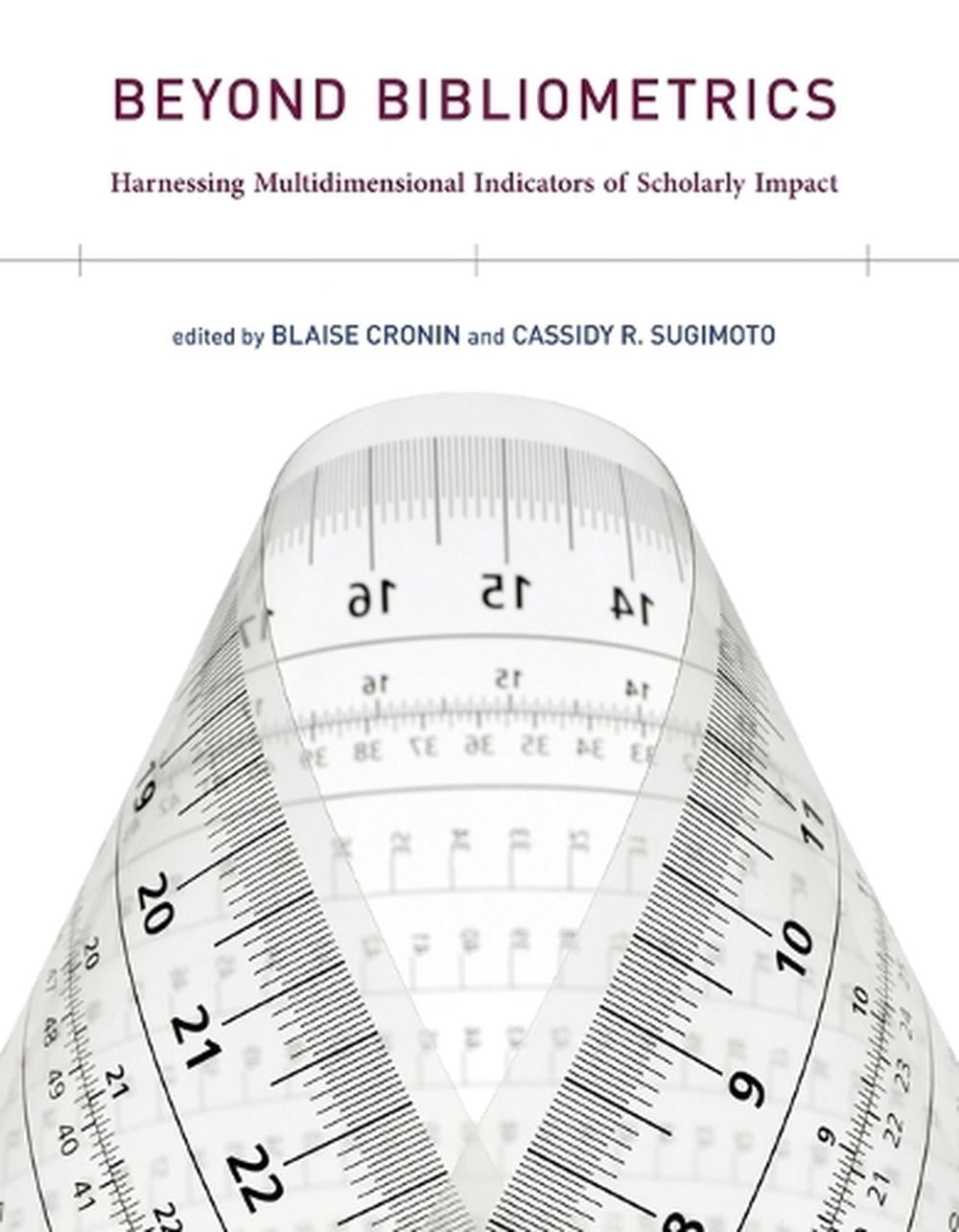 Beyond Bibliometrics by Blaise Cronin - ISBN: 9780262525510