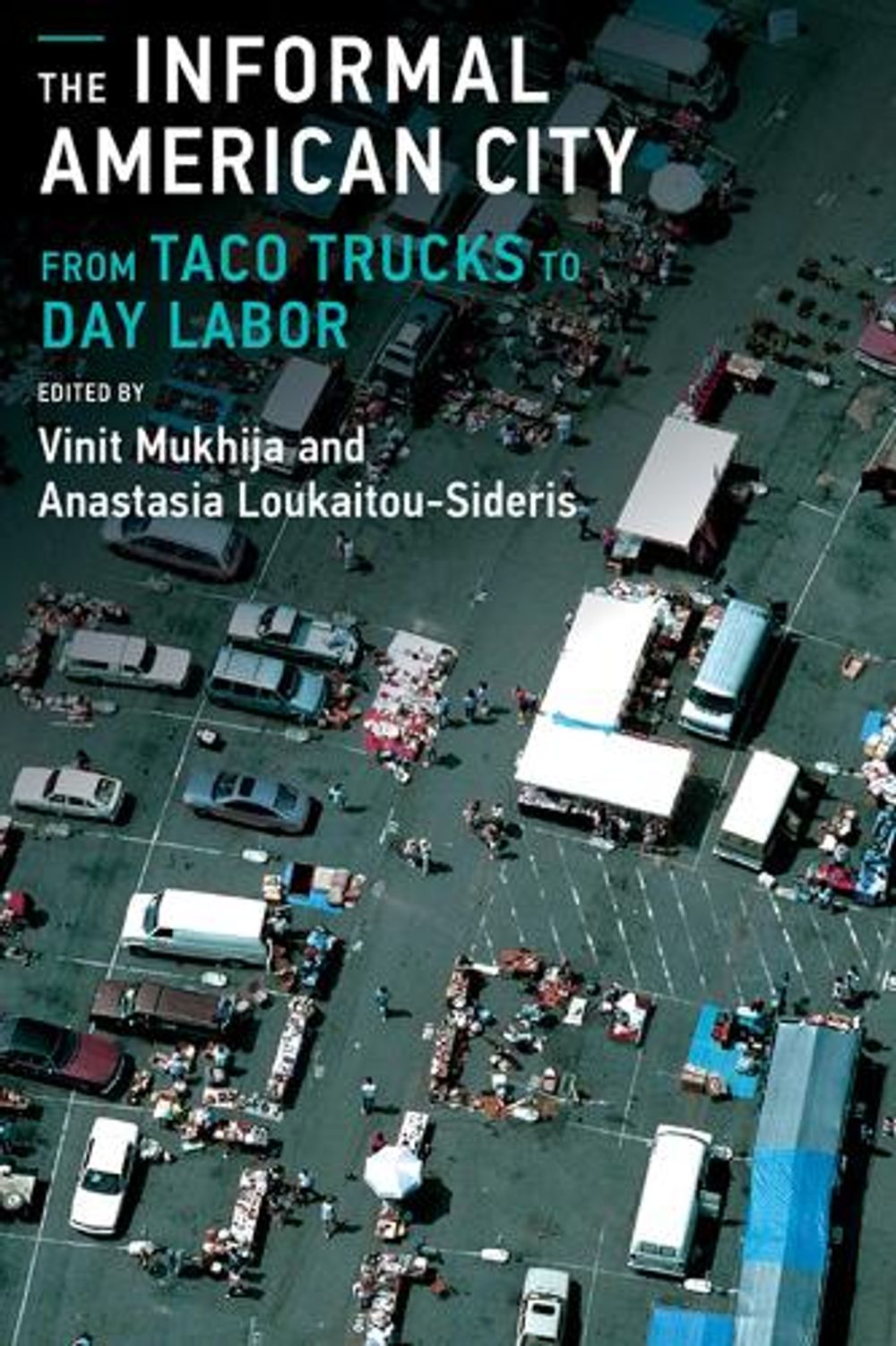 The Informal American City by Vinit Mukhija - ISBN: 9780262525787
