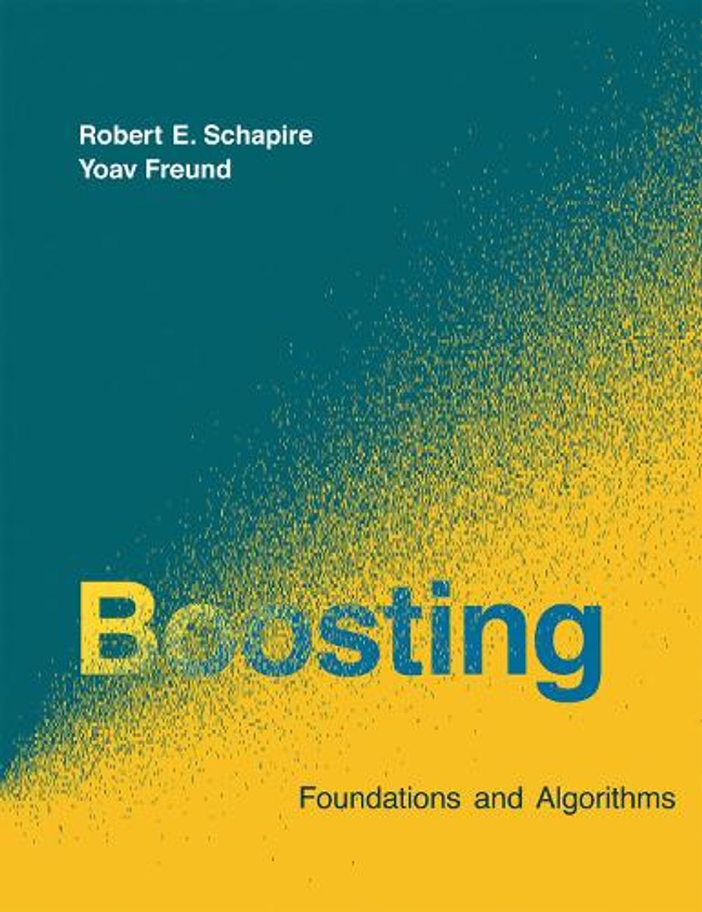 Boosting by Robert E. Schapire - ISBN: 9780262526036