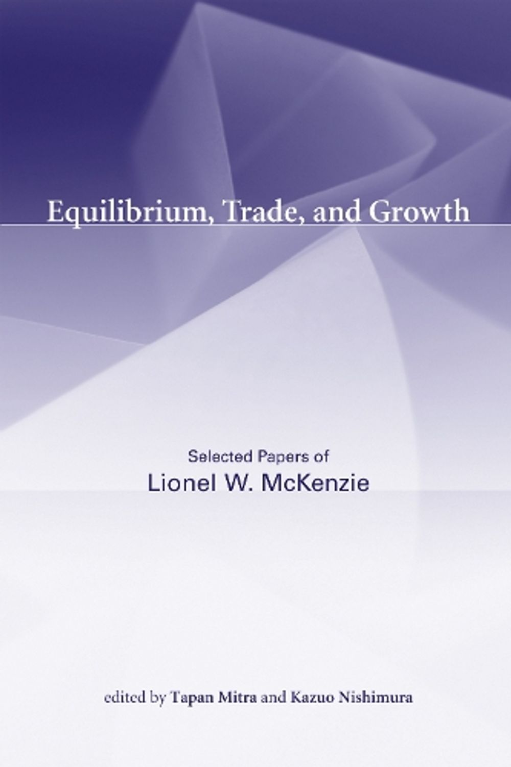 Equilibrium, Trade, and Growth by Lionel W. McKenzie - ISBN: 9780262526388