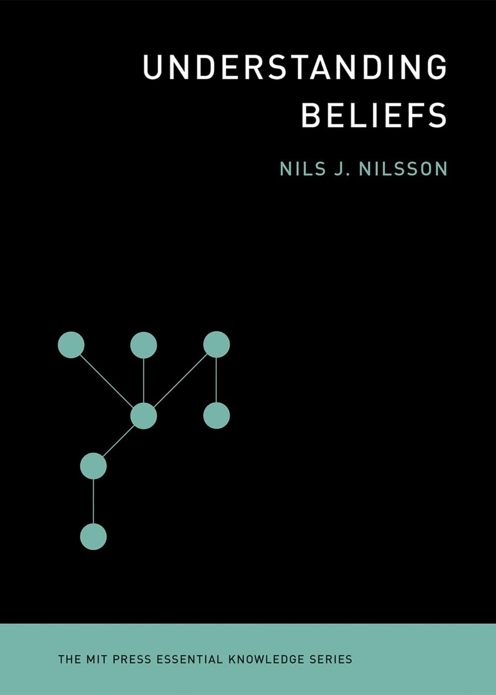 Understanding Beliefs by Nils J. Nilsson - ISBN: 9780262526432