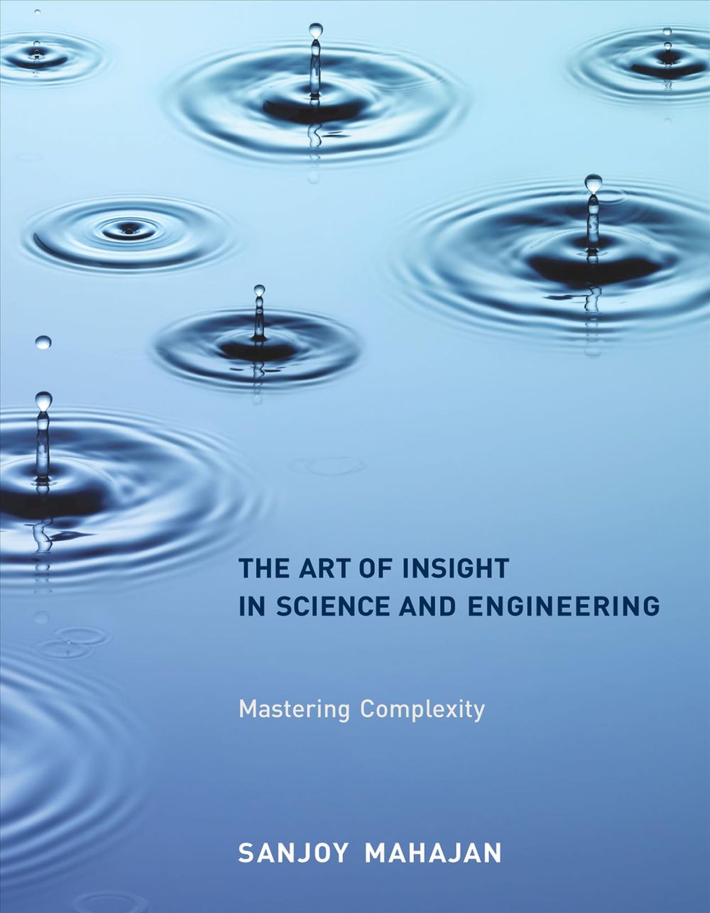 The Art of Insight in Science and Engineering by Sanjoy Mahajan - ISBN: 9780262526548