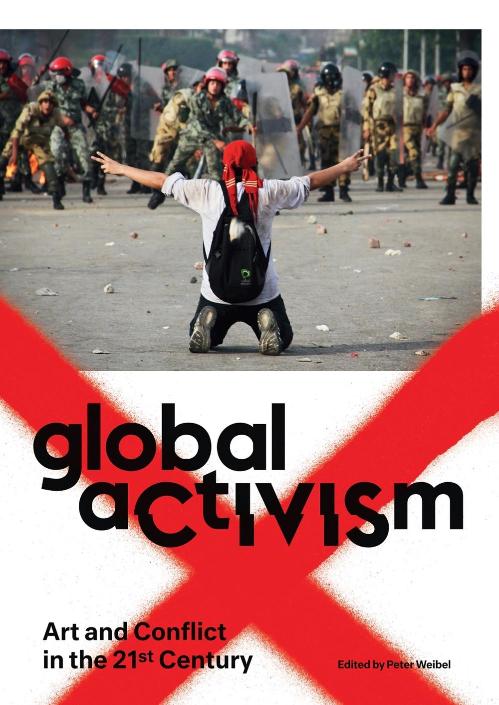 Global Activism by Peter Weibel - ISBN: 9780262526890