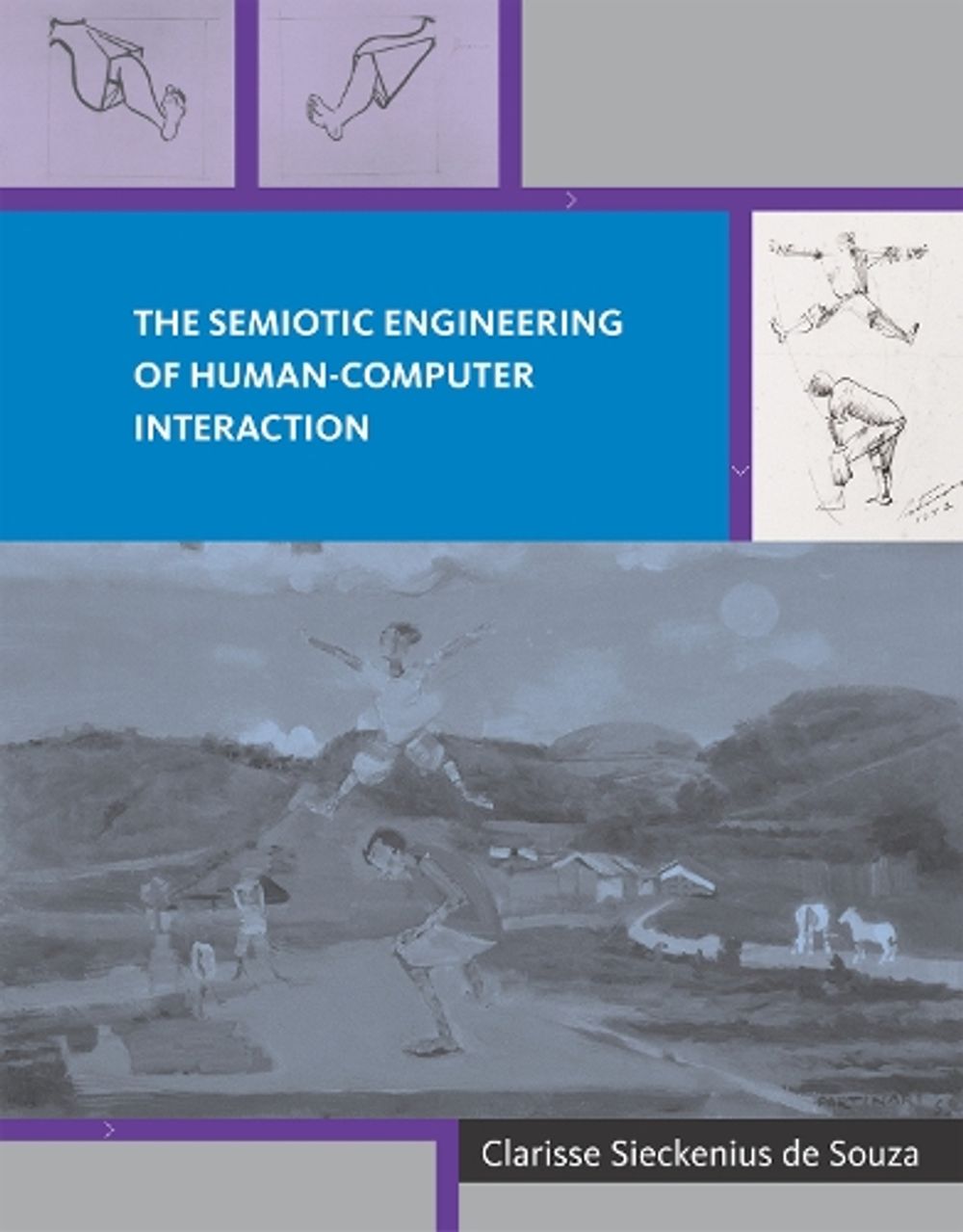 The Semiotic Engineering of Human-Computer Interaction by Clarisse Sieckenius de Souza - ISBN: 9780262527095