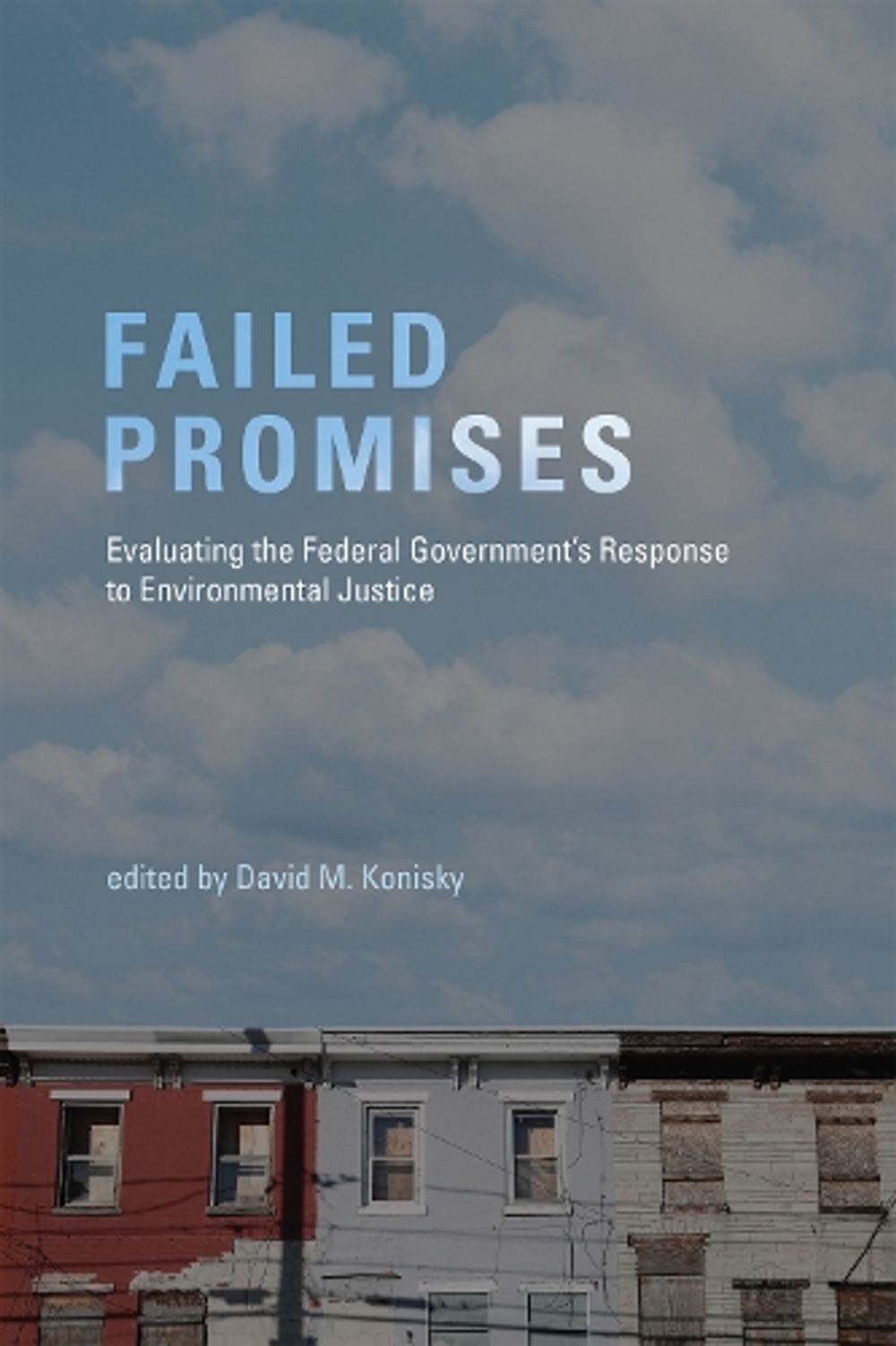 Failed Promises by David M. Konisky - ISBN: 9780262527354