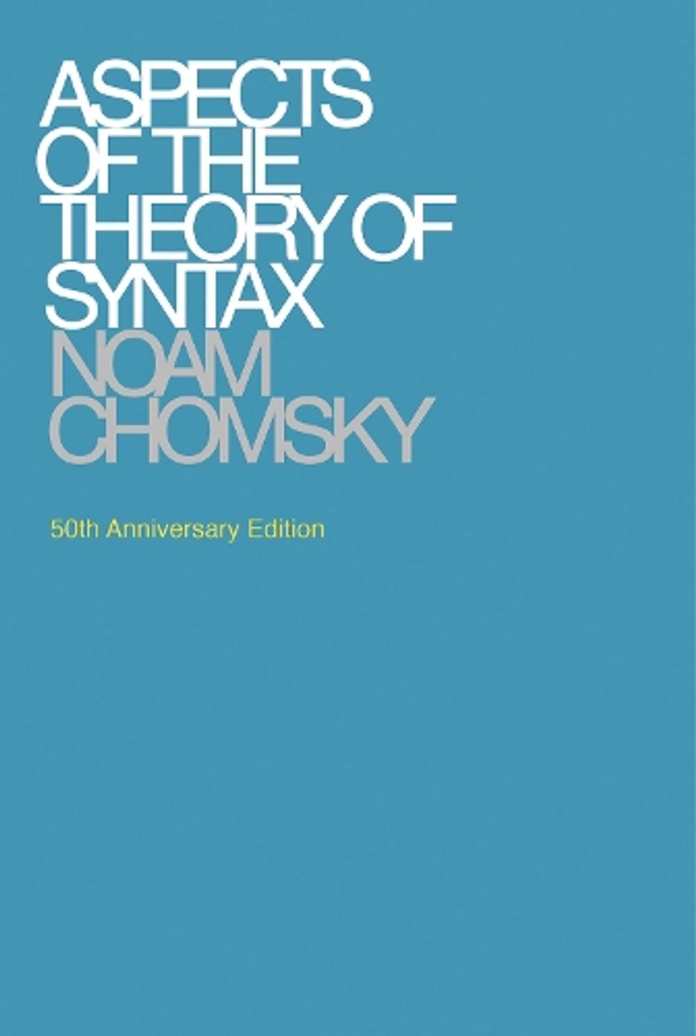Aspects of the Theory of Syntax by Noam Chomsky - ISBN: 9780262527408