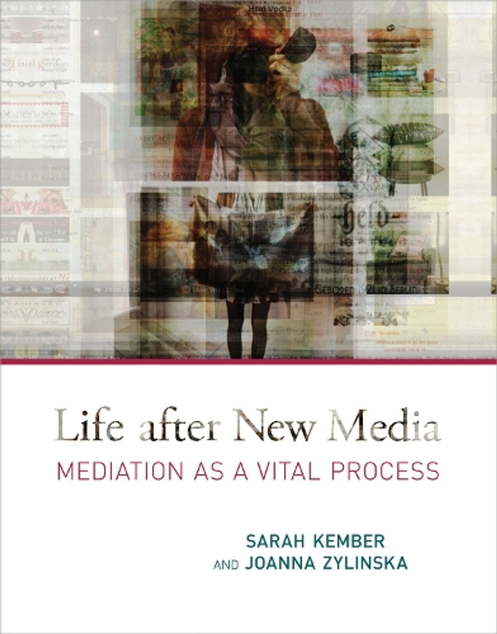 Life after New Media by Sarah Kember - ISBN: 9780262527460