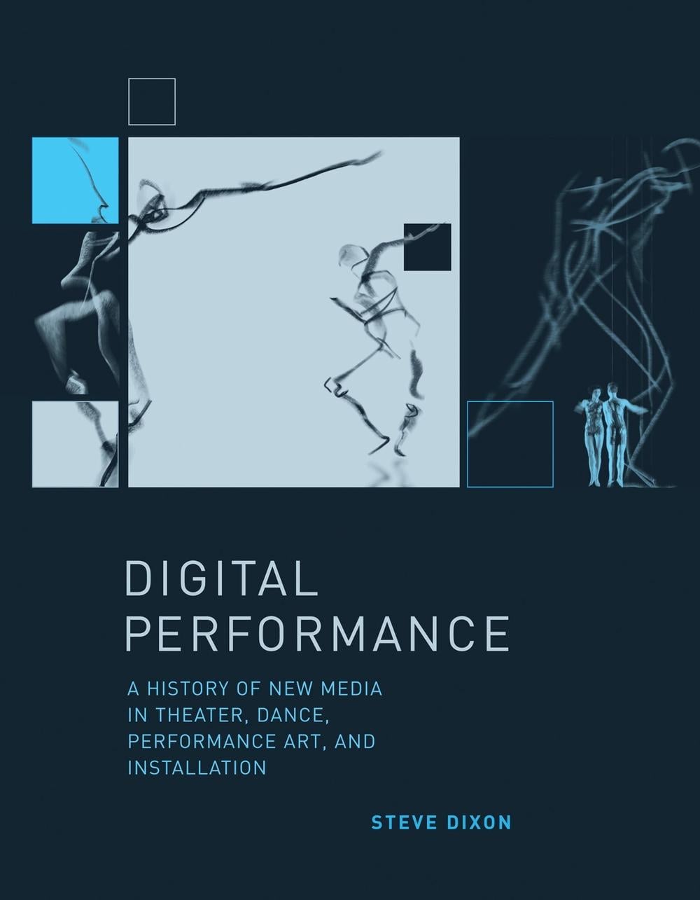 Digital Performance by Steve Dixon - ISBN: 9780262527521