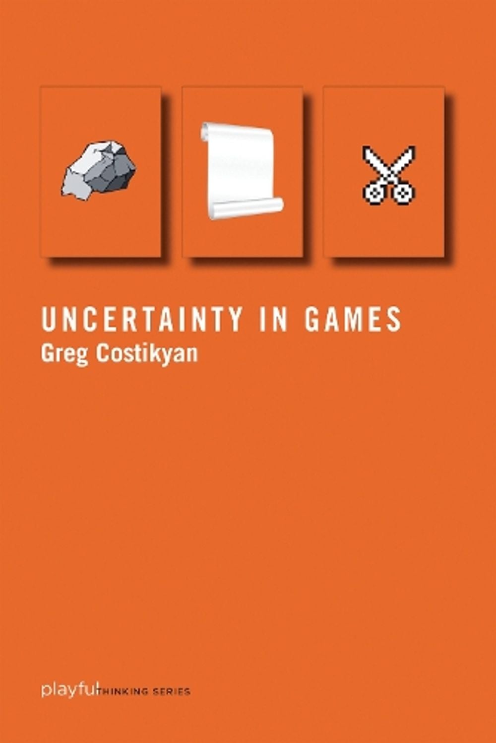Uncertainty in Games by Greg Costikyan - ISBN: 9780262527538