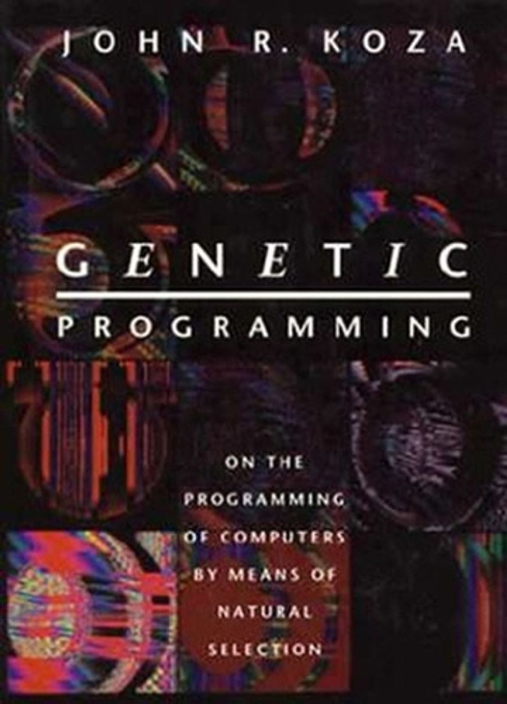Genetic Programming by John R. Koza - ISBN: 9780262527910