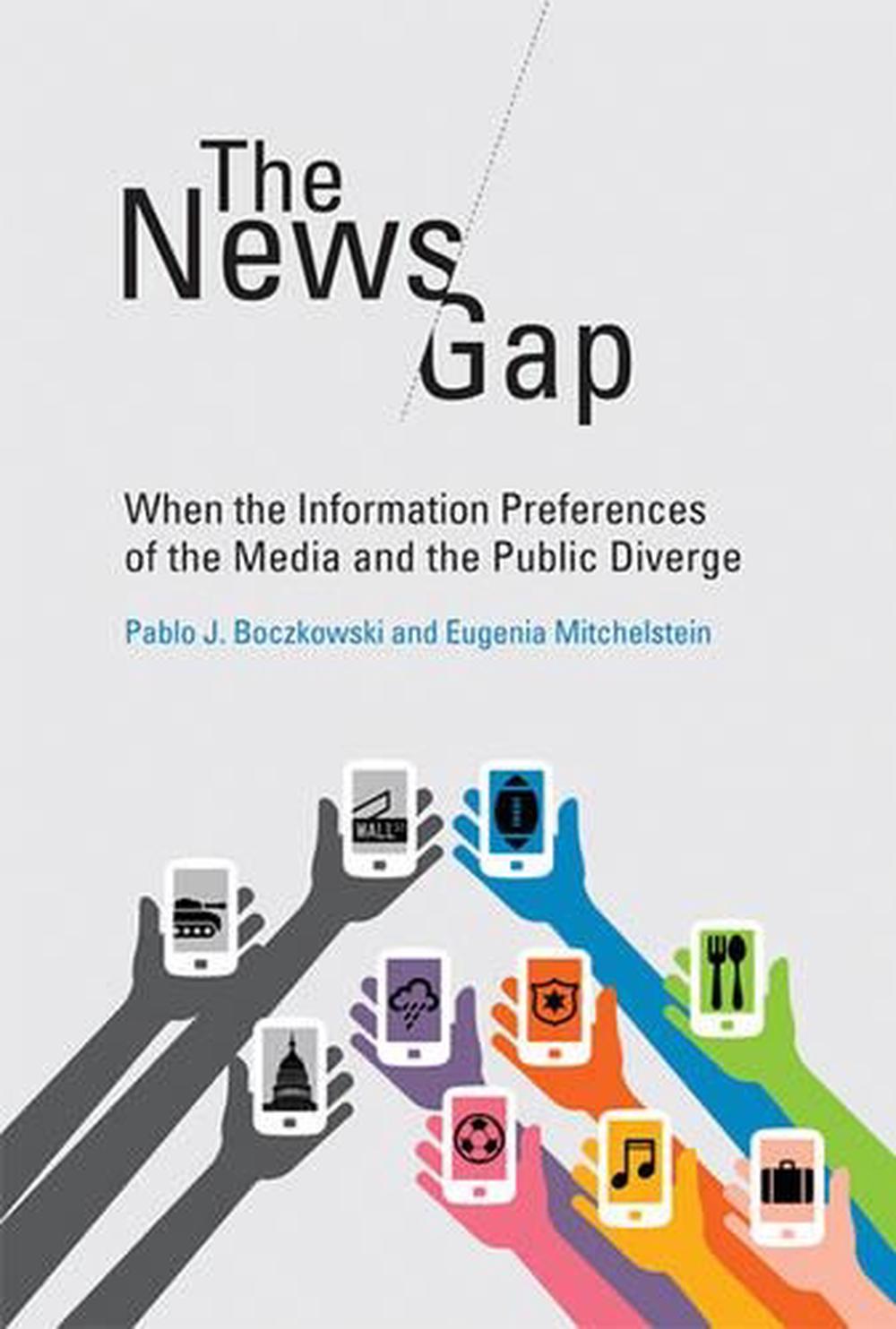 The News Gap by Pablo J. Boczkowski - ISBN: 9780262528269
