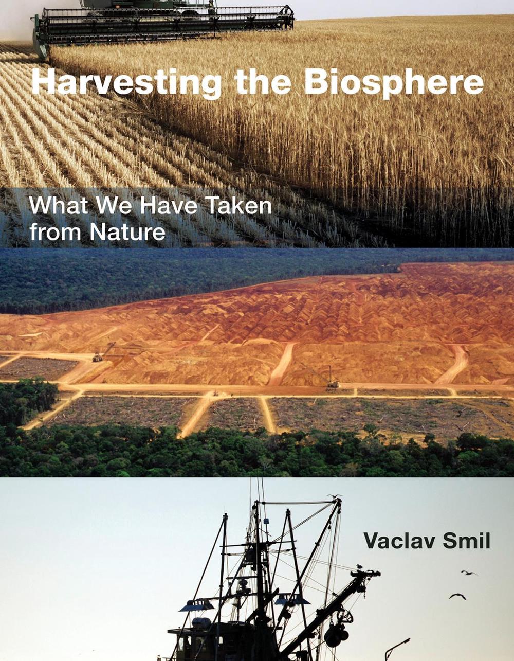 Harvesting the Biosphere by Vaclav Smil - ISBN: 9780262528276