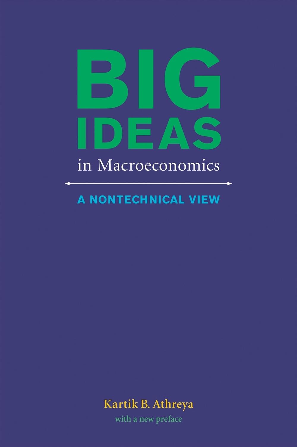 Big Ideas in Macroeconomics by Kartik B. Athreya - ISBN: 9780262528306