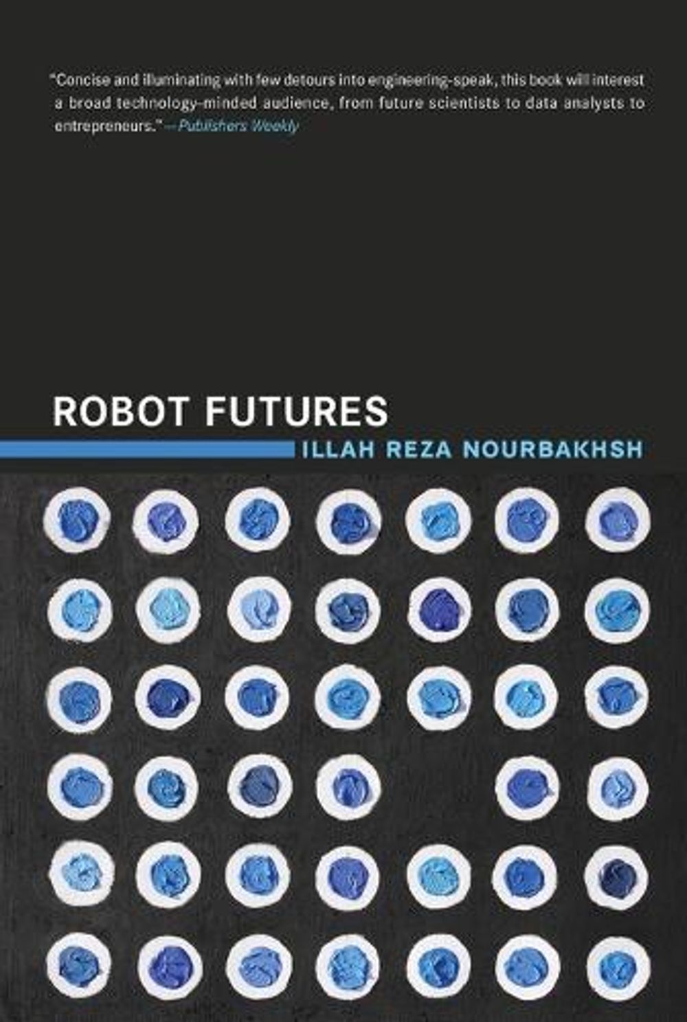 Robot Futures by Illah Reza Nourbakhsh - ISBN: 9780262528320