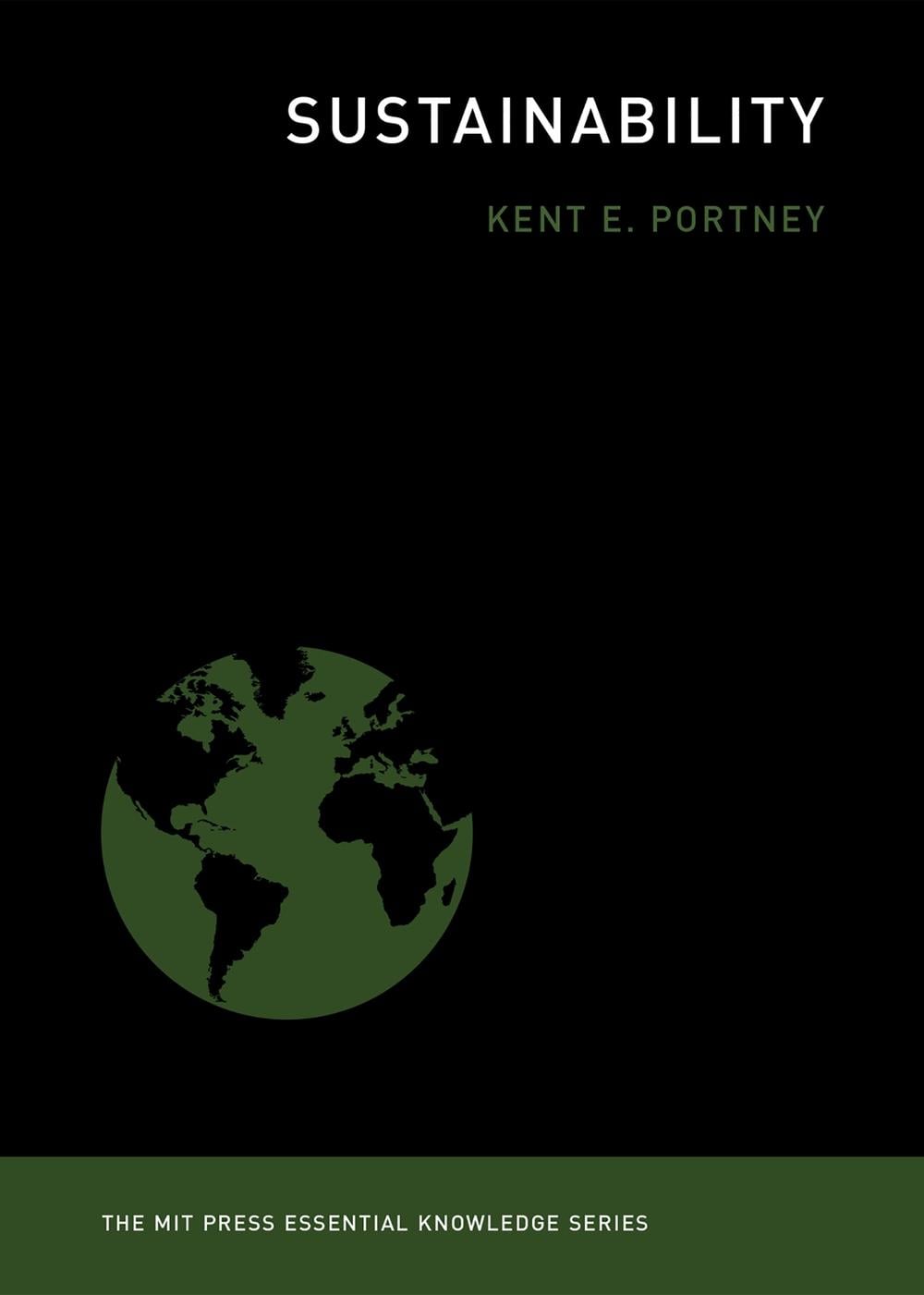 Sustainability by Kent E. Portney - ISBN: 9780262528504