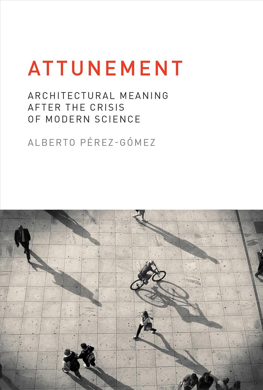 Attunement by Alberto Pérez-Gómez - ISBN: 9780262528641