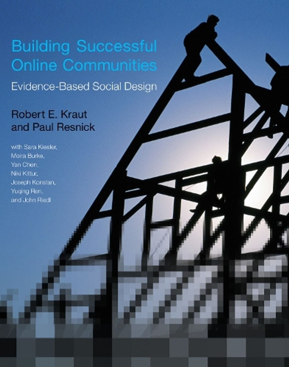 Building Successful Online Communities by Robert E. Kraut - ISBN: 9780262528917